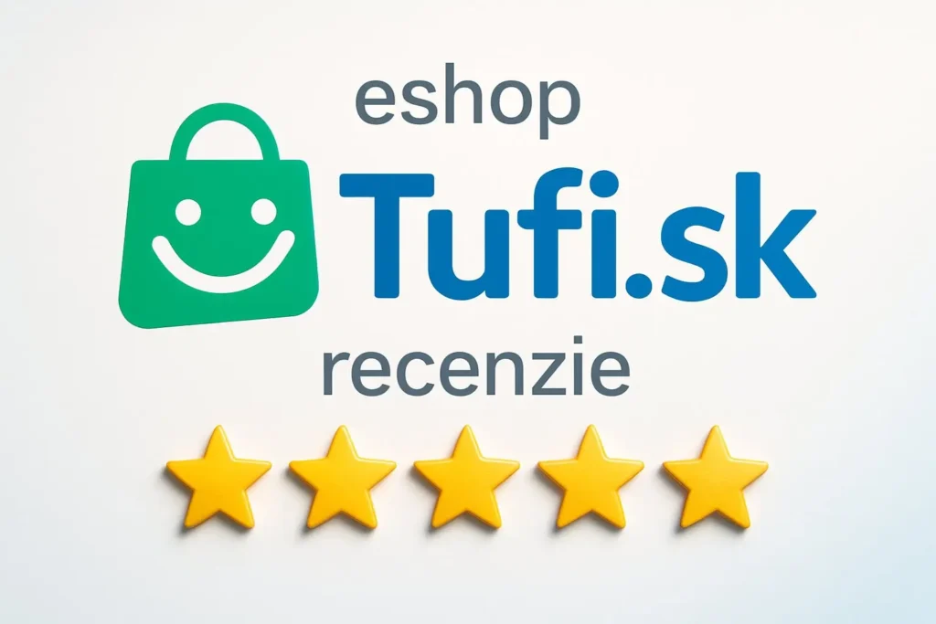 eshop Tufi.sk recenzie – hodnotenia a skúsenosti zákazníkov