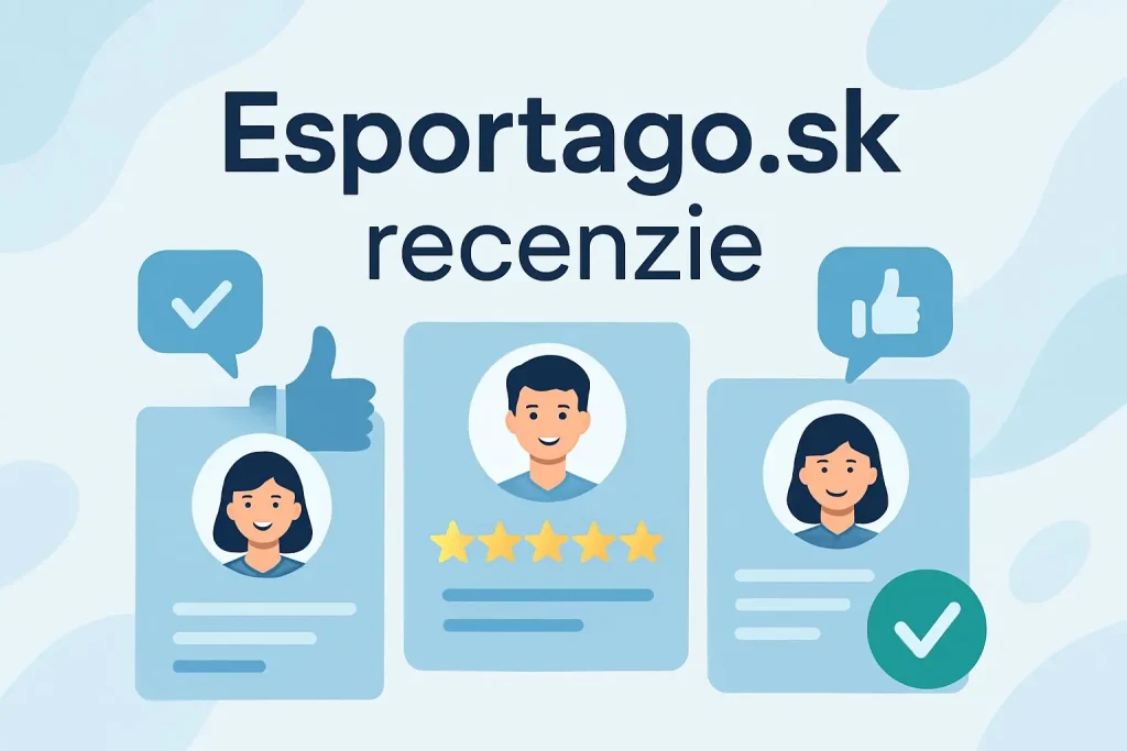 Esportago.sk recenzie – hodnotenia a skúsenosti zákazníkov