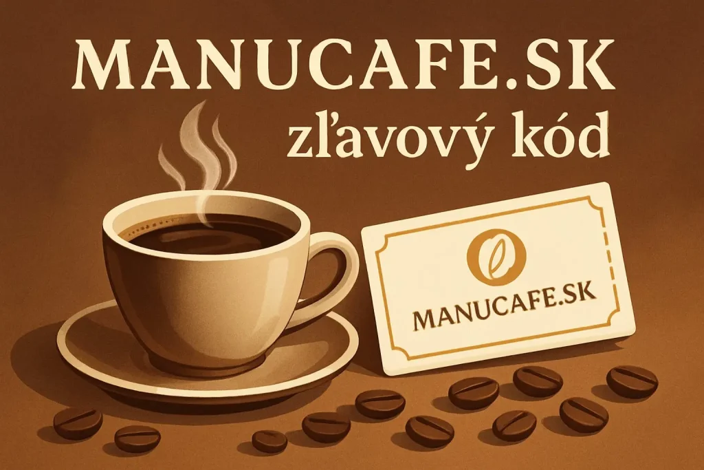 Manucafe.sk zľavový kód – aktuálne kupóny a zľavy na kávu a príslušenstvo