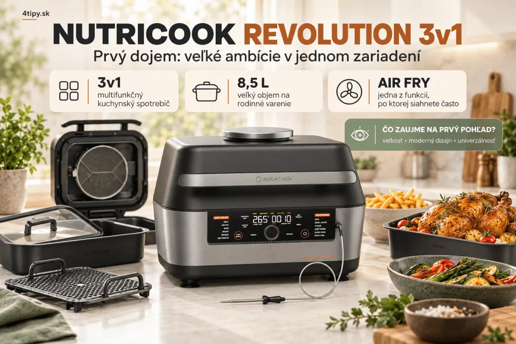 Nutricook Revolution 3v1 recenzia a prvý dojem – moderný multifunkčný kuchynský spotrebič 3v1 s objemom 8,5 litra, veľká nádoba na rodinné varenie, air fryer, multifunkčné použitie, dizajn, ovládanie, praktická kuchynská technika, recenzia spotrebiča do domácnosti.